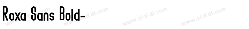Roxa Sans Bold字体转换 Roxa Sans Bold字体转换
